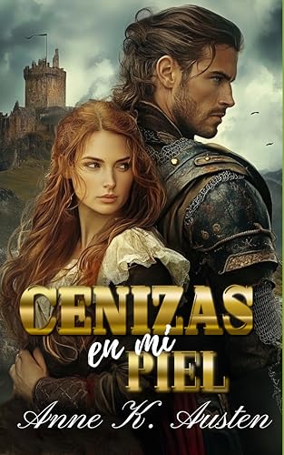 Cenizas en mi piel (Matrimonios por honor en las Highlands, #1)