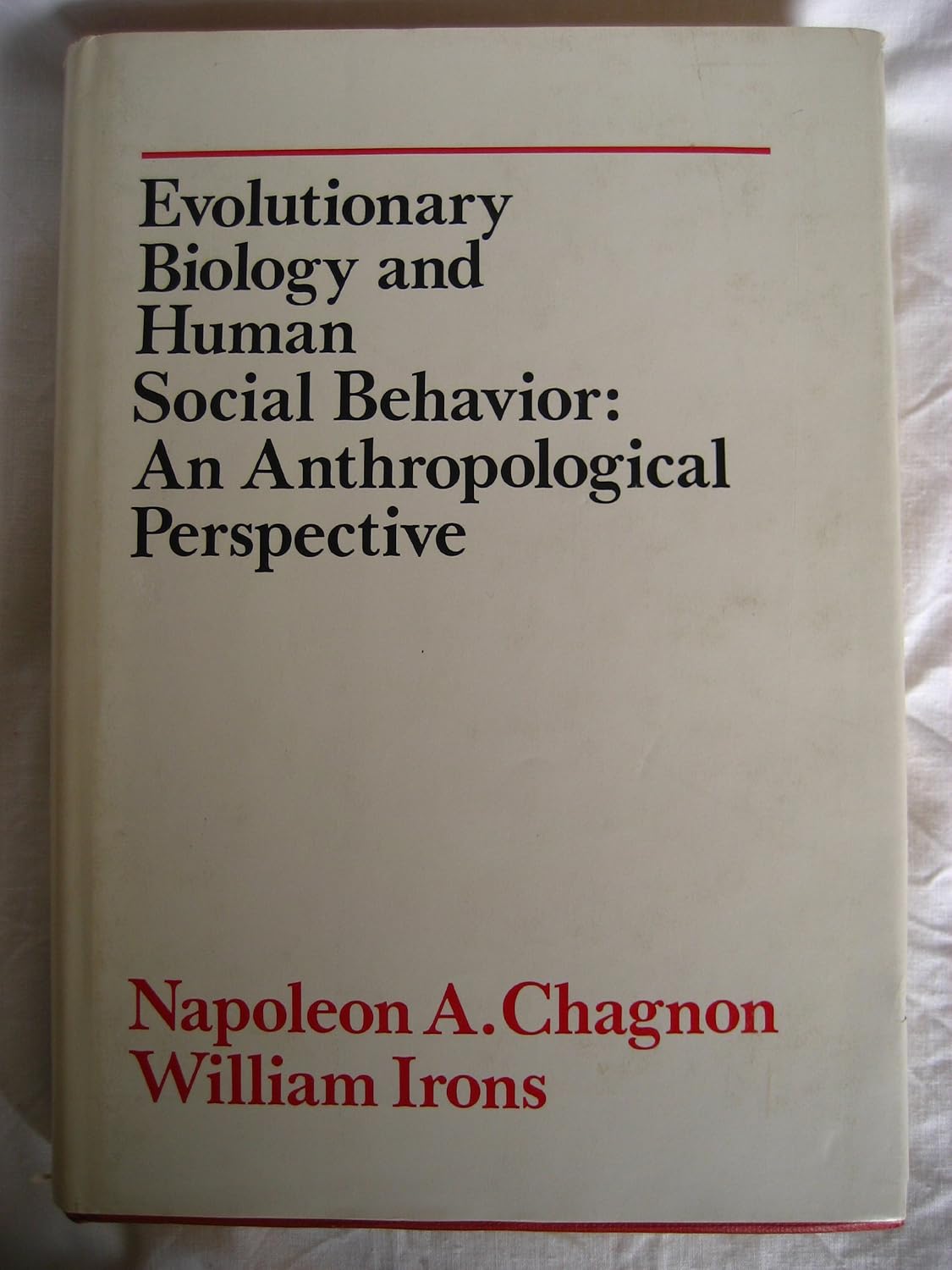 Evolutionary Biology and Human Social Behavior: An Anthropological Perspective