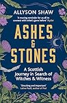 Ashes and Stones:...