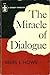 The Miracle of Dialogue