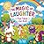 The Magic of Laughter: Fun ...