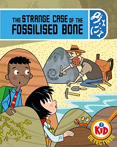 Kid Detectives: The Strange Case of the Fossilised Bone (Hardcover)