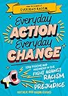 Everyday Action, Everyday Change: A children's guide to understanding and stopping prejudice and racism