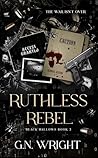 Ruthless Rebel