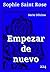 Empezar de nuevo (Spanish Edition)