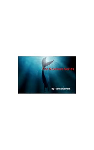 The Nowhere Series (The Nowhere Series, #1-5)