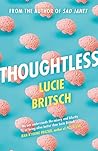 Thoughtless: A sharp, profound and hilarious novel - for all the overthinkers...