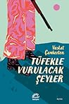 Tüfekle Vurulacak...