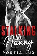 Stalking the Nanny 