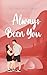 Always Been You (Destined L...