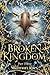 Broken Kingdom: Part Three