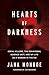 Hearts of Darkness by Jana Monroe Hearts of Darkness by Jana Monroe