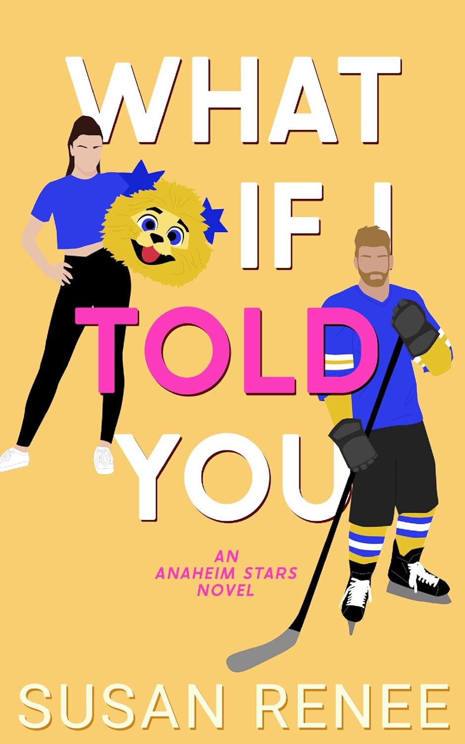 What if I Told You (Anaheim Stars Hockey #1)