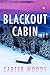 Blackout Cabin: A Small Tow...