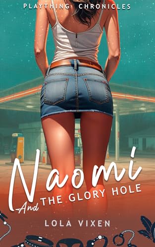 Naomi and the Glory Hole: A Gangbang Erotic Short Story (Her Wicked Fantasies Book 1)