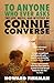 To Anyone Who Ever Asks: The Life, Music, and Mystery of Connie Converse: 1 of Pitchfork's 10 Best Music Books of 2023