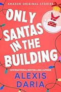 Only Santas in the Building (Under the Mistletoe Collection, #5) 