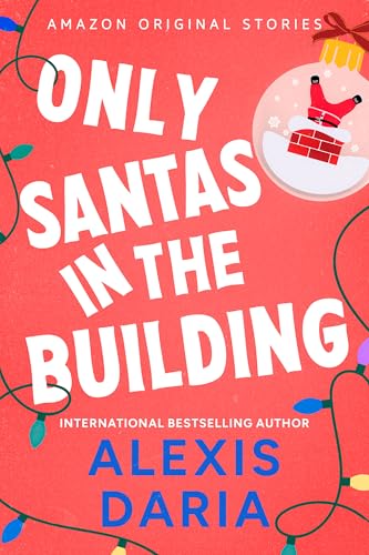 Only Santas in the Building (Under the Mistletoe Collection, #5)