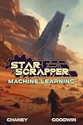 Machine Learning (Star Scrapper, #9)