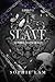 Slave (Slave #1)