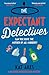 The Expectant Detectives (The Expectant Detectives, #1)