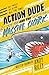 Welbeck Childrens Books Action Dude and the Massive Shark Book 3.