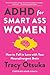 ADHD For Smart Ass Women: How to fall in love with your neurodivergent brain