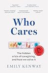Wildfire Who Cares The Hidden Crisis of Caregiving, and How We Solve It - the 2023 Orwell Prize Finalist. Wildfire Who Cares The Hidden Crisis of Caregiving, and How We Solve It - the 2023 Orwell Prize Finalist.