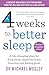 Short Books Ltd 4 Weeks to Better Sleep How to get a better nights sleep.