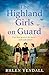 HQ Digital The Highland Girls on Guard (The Highland Girls series).
