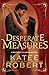 Desperate Measures (Wicked Villains #1)