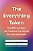 The Everything Token by Scott Duke Kominers
