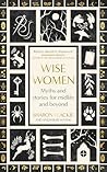 Wise Women: Myths...