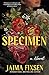 Poisoned Pen Press The Specimen A Chilling Gothic Historical Thriller Based On the Burke and Hare Murders.