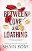 Between Love and Loathing (the Hardy Billionaires series)