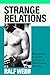 Strange Relations: Masculinity, Sexuality and Art in Mid-Century America