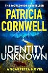 Identity Unknown: The gripping new Kay Scarpetta thriller for 2024