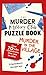 The Murder Mystery Club Puzzle Book: Murder in the Village