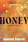 Honey: An addicti...