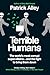 Terrible Humans: The World's Most Corrupt Super-Villains And The Fight to Bring Them Down