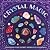 Welbeck Childrens Books Crystal Magic Discover the Secret World of Crystals.