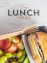Easy Lunch Ideas:...