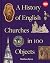 Batsford History of English Churches in 100 Objects.