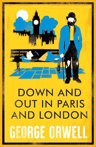 Down and Out in Paris and London: Annotated Edition
