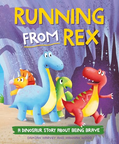 A Dinosaur Story: Running from Rex: A Dinosaur Story about Being Brave (Hardcover)