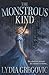 Hodderscape The Monstrous Kind a sweepingly romantic, atmospheric gothic fantasy.
