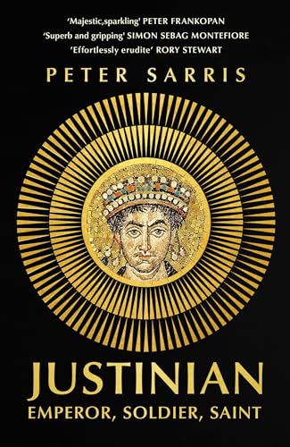 Justinian: Emperor, Soldier, Saint (Paperback)