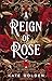 A Reign of Rose (The Sacred Stones, #3)