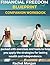 FINANCIAL FREEDOM BLUEPRINT COMPANION WORKBOOK: Actionable Steps to Master Budgeting, Eliminate Debt, and Build Wealth: A Practical Guide to Applying ... ... Eliminate Debt & Build Lasting Wealth)