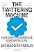 The Twittering Machine by Richard Seymour